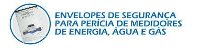 Envelopes de segurança para perícia de medidores de energia, água e gás